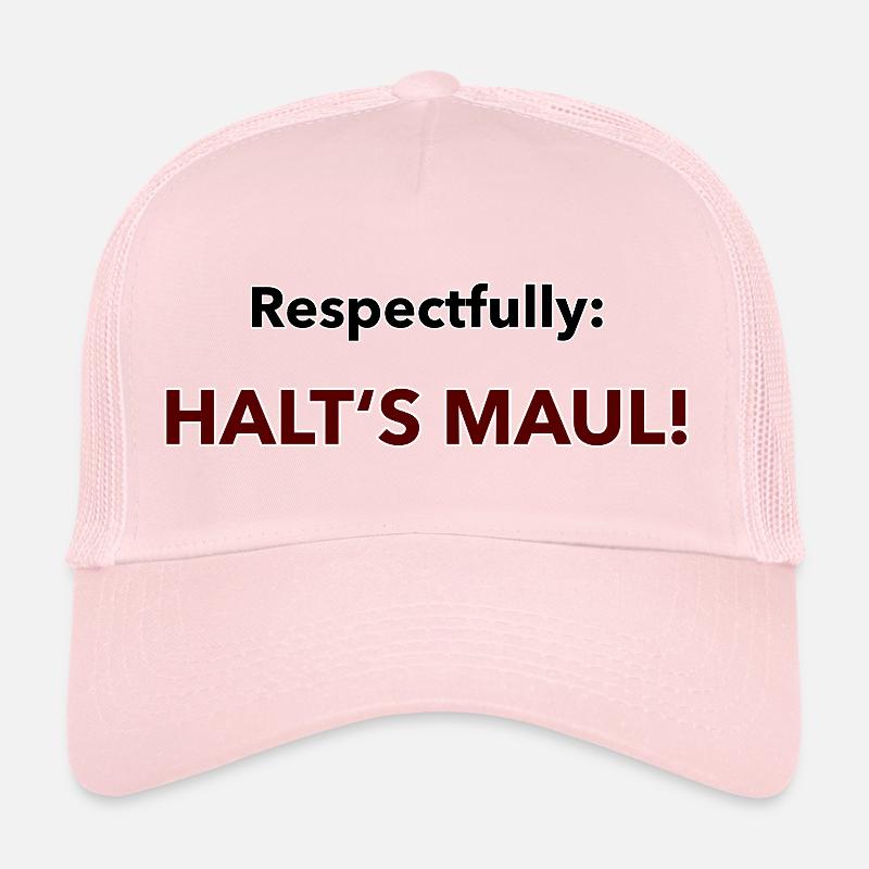 Avec tout le respect d’une déclaration d’un type particulier Casquette trucker 