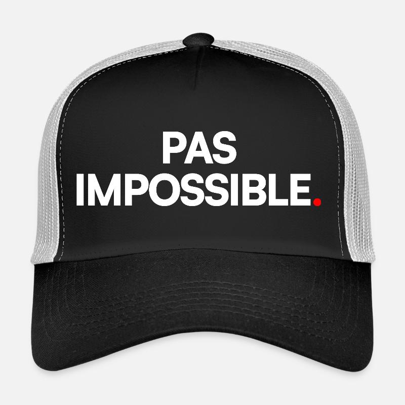 PAS IMPOSSIBLE | Expression humour minimaliste Casquette trucker 