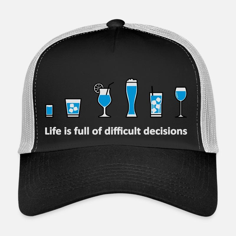 La vie est pleine de décisions difficiles Casquette trucker 