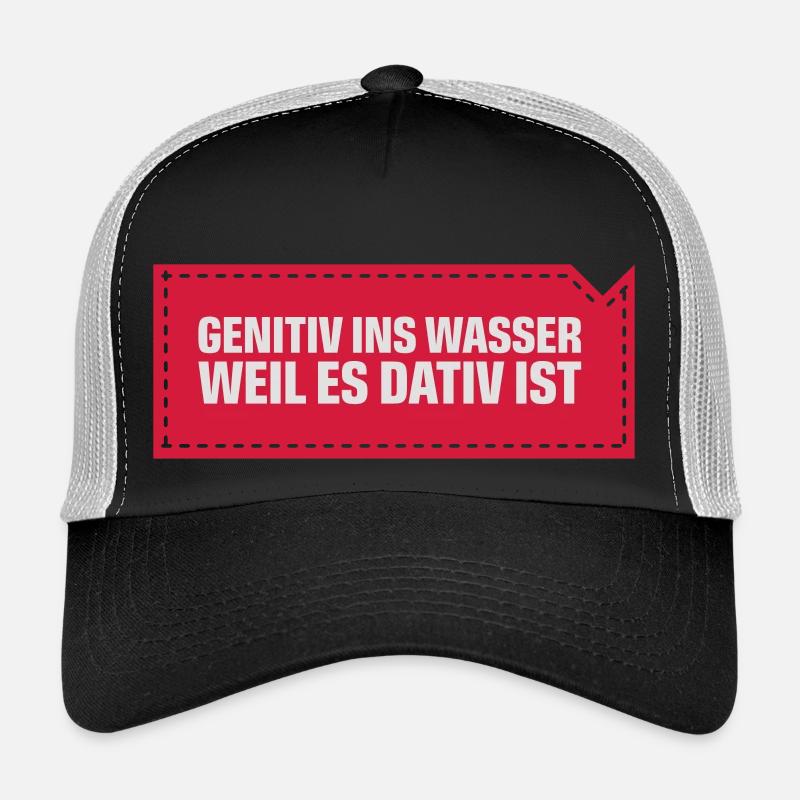 Genitive into the water because it's dative Trucker Cap