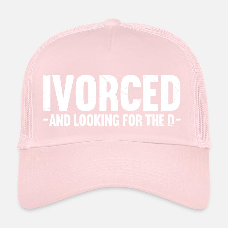 Ivorced and looking for the d Design Trucker Cap