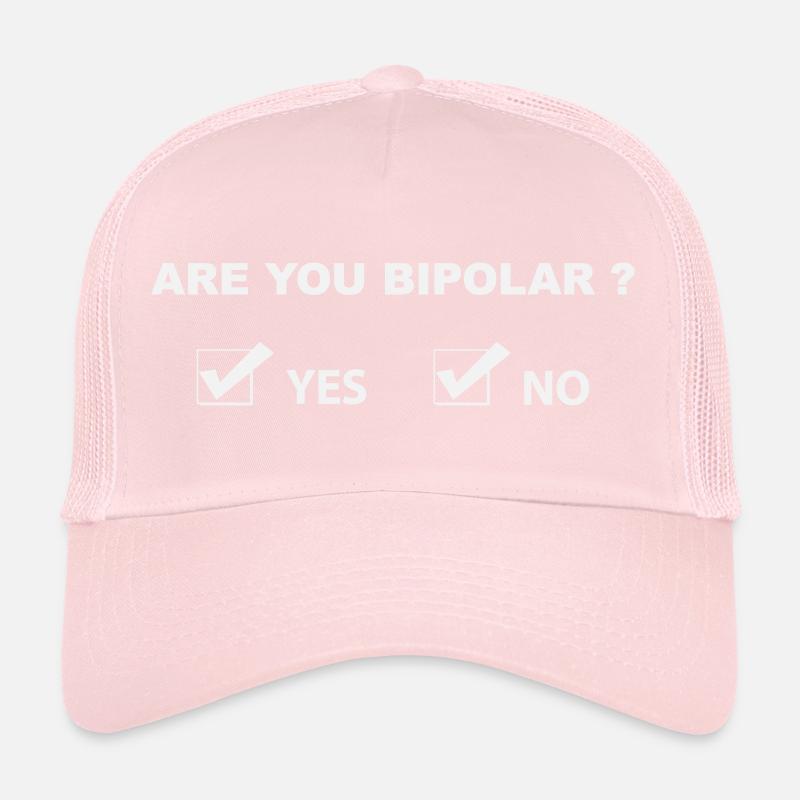 Funny Bipolar Humor - Sarcastic Quote White Trucker Cap