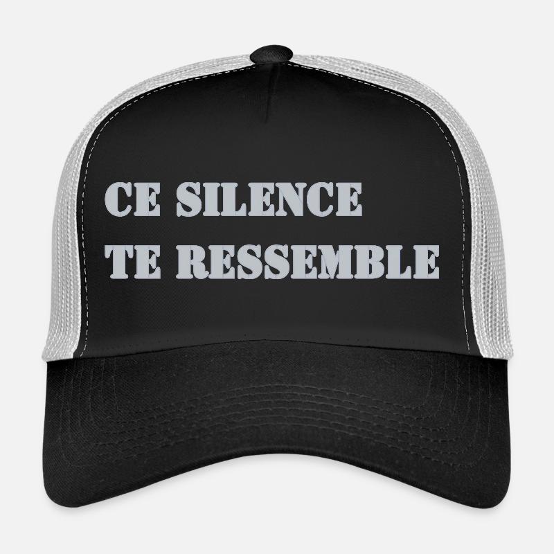 CE SILENCE TE RESSEMBLE Casquette trucker 
