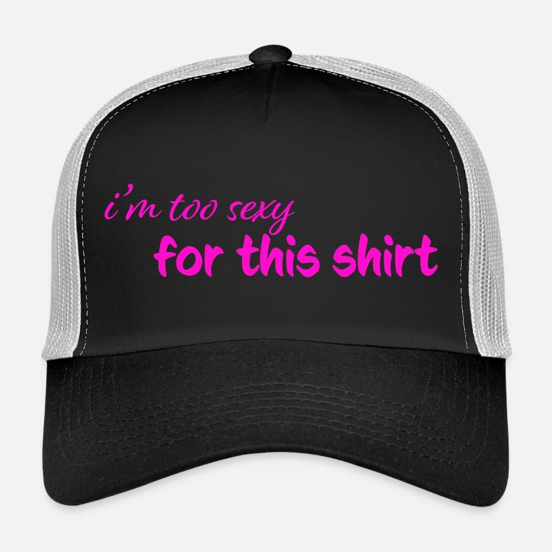 too_sexy Trucker Cap