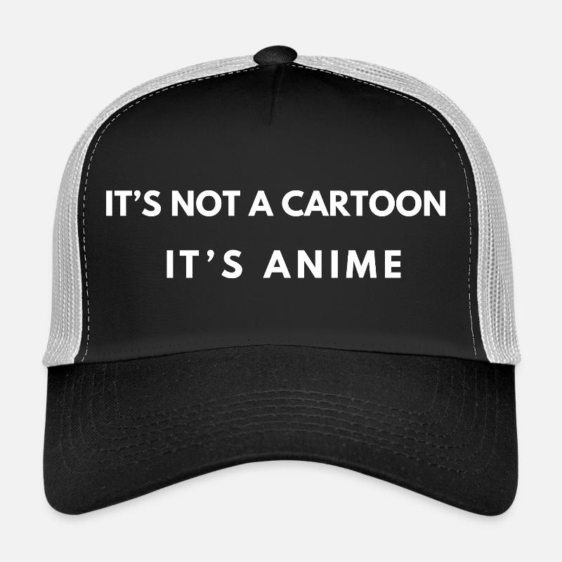 It’s not a cartoon – Anime Quote Trucker Cap