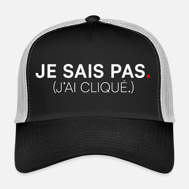 I DON'T KNOW. I CLICKED. | Humor Trucker Cap