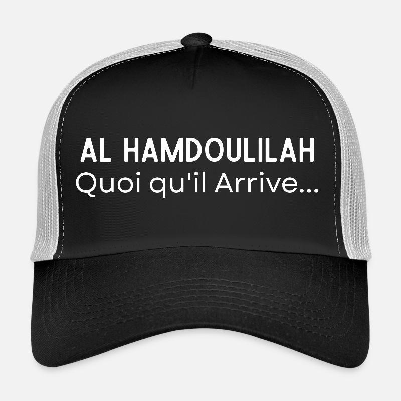 Al Hamdoulilah Quoi qu'il Arrive Casquette trucker 