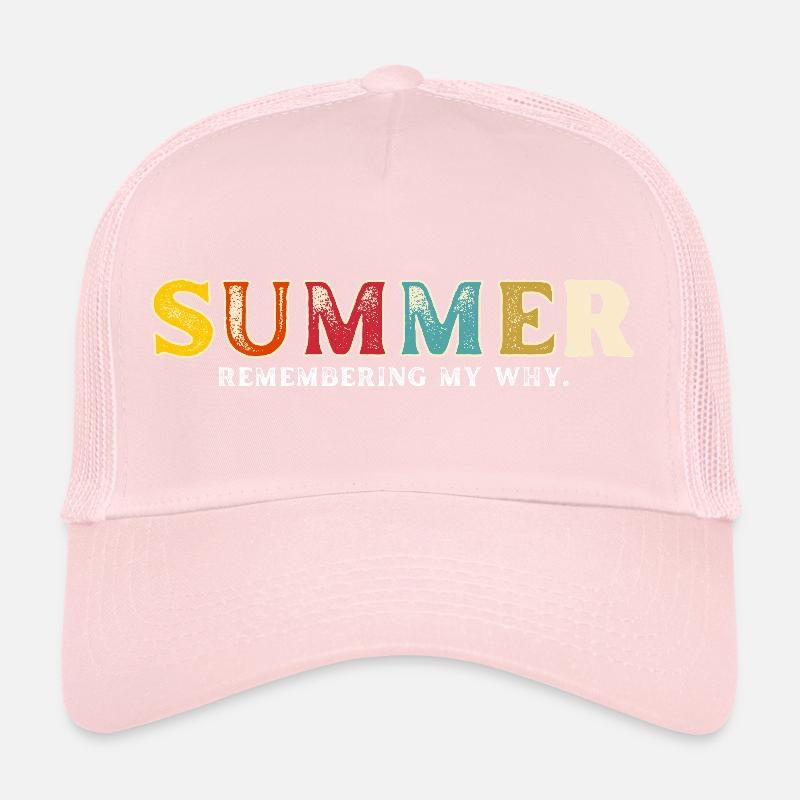 Funny Summer Break Quote Remembering My Why Casquette trucker 