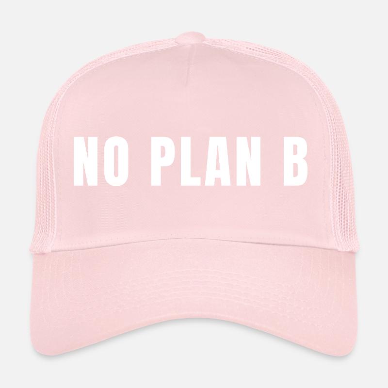 Pas de plan B, tout risque, succès, pouvoir Casquette trucker 