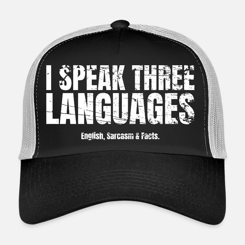 Sarcasme Je parle trois langues Casquette trucker 