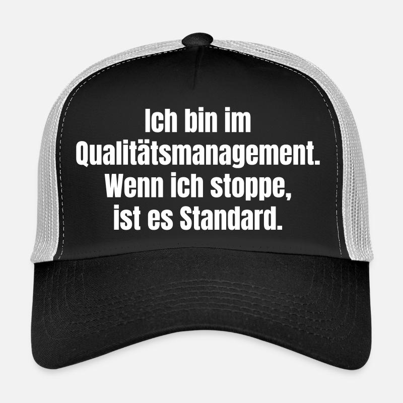 Quality Management Slogan Trucker Cap