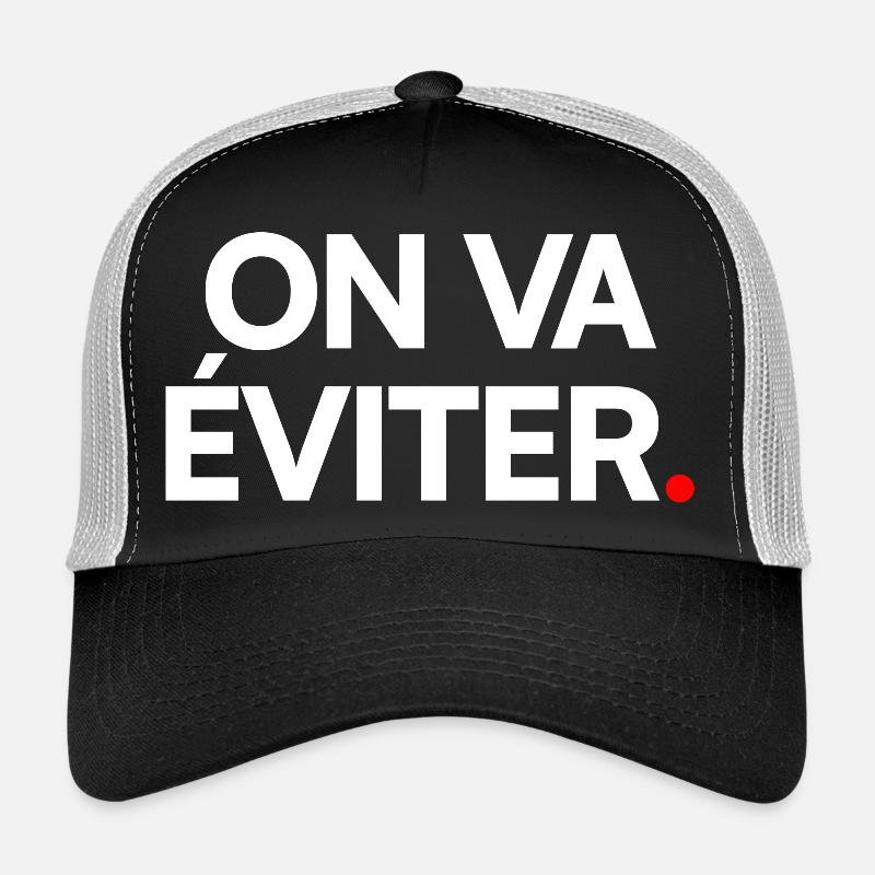 ON VA ÉVITER | Expression humour minimaliste Casquette trucker 