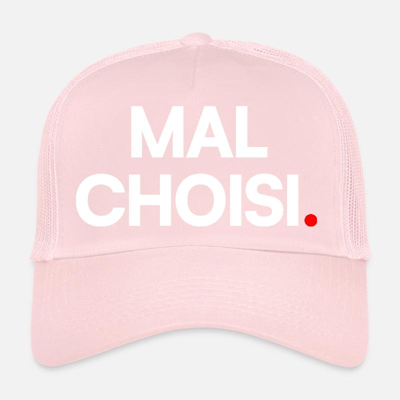 Mal choisi Casquette trucker 