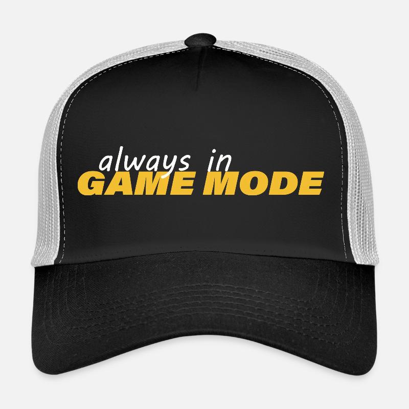 ALWAYS IN GAME MODE Trucker Cap