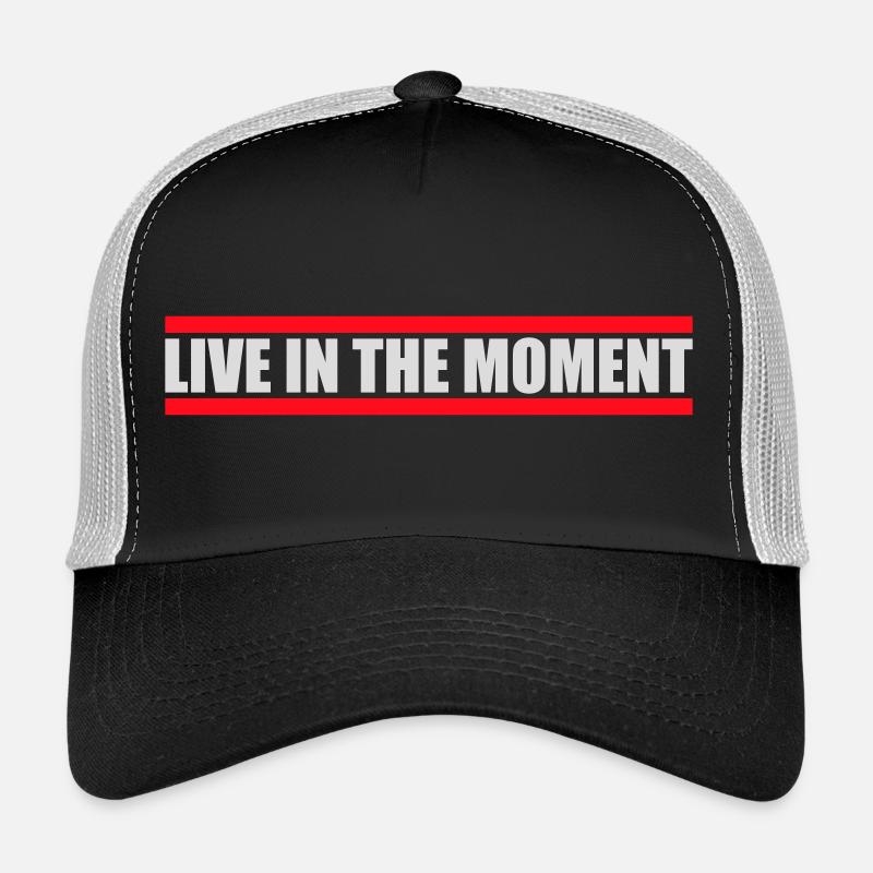 Live In The Moment Mindfulness Presence Awareness Trucker Cap