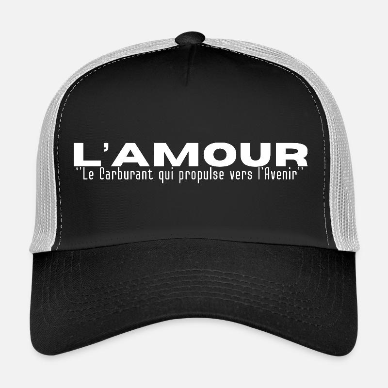 "L'AMOUR"..Le carburant qui propulse vers l'avenir Casquette trucker 