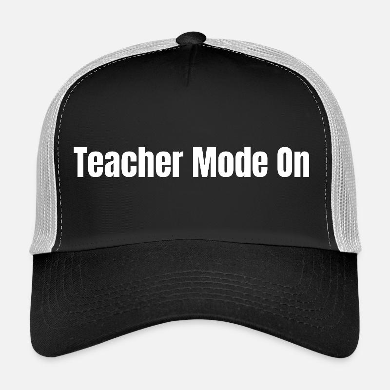 Teacher Mode On | Funny Teacher Gift Trucker Cap