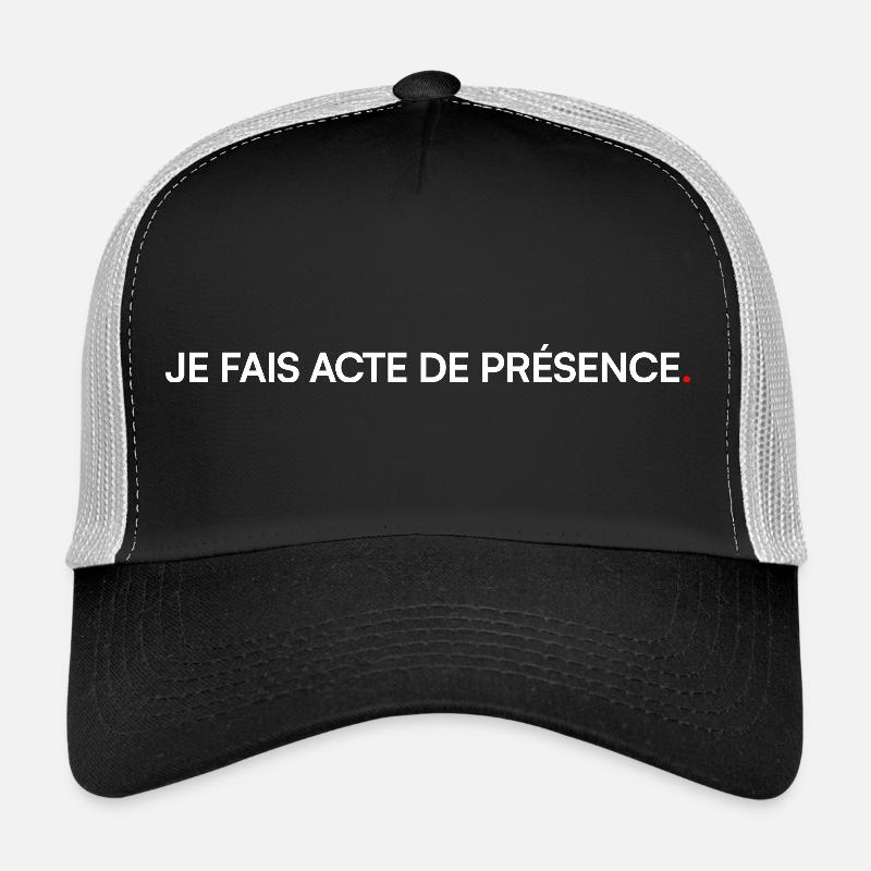 Je fais acte de présence humour bureau Casquette trucker 