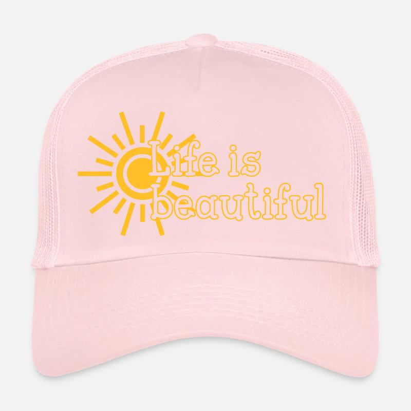 Life is beautiful Trucker Cap
