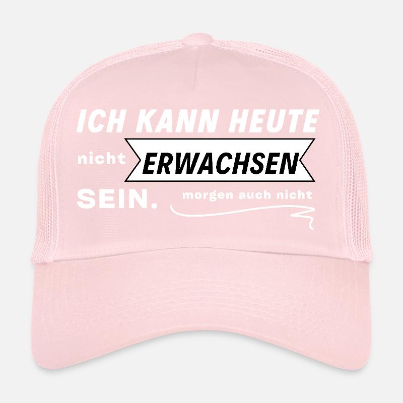 Ich Kann Heute Nicht Erwachsen Sein! Trucker Cap