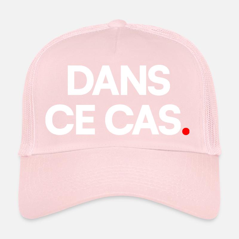 Dans ce cas Casquette trucker 