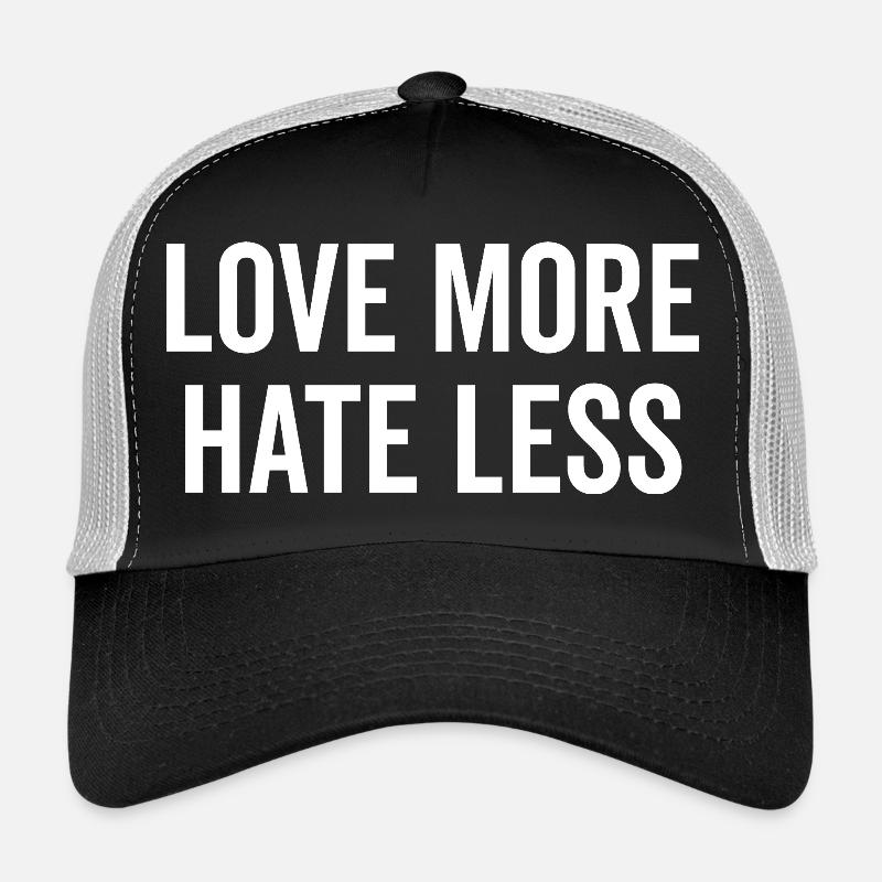 Love More Hate Less Trucker Cap