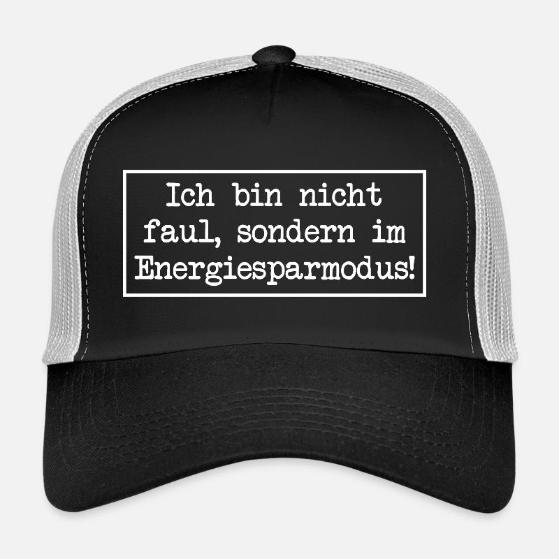 I'm not lazy, I'm in energy saving mode! Trucker Cap