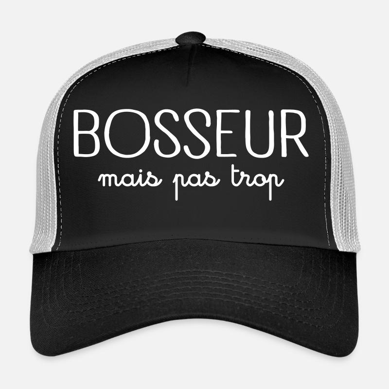 Bosseur Mais Pas Trop Casquette trucker 