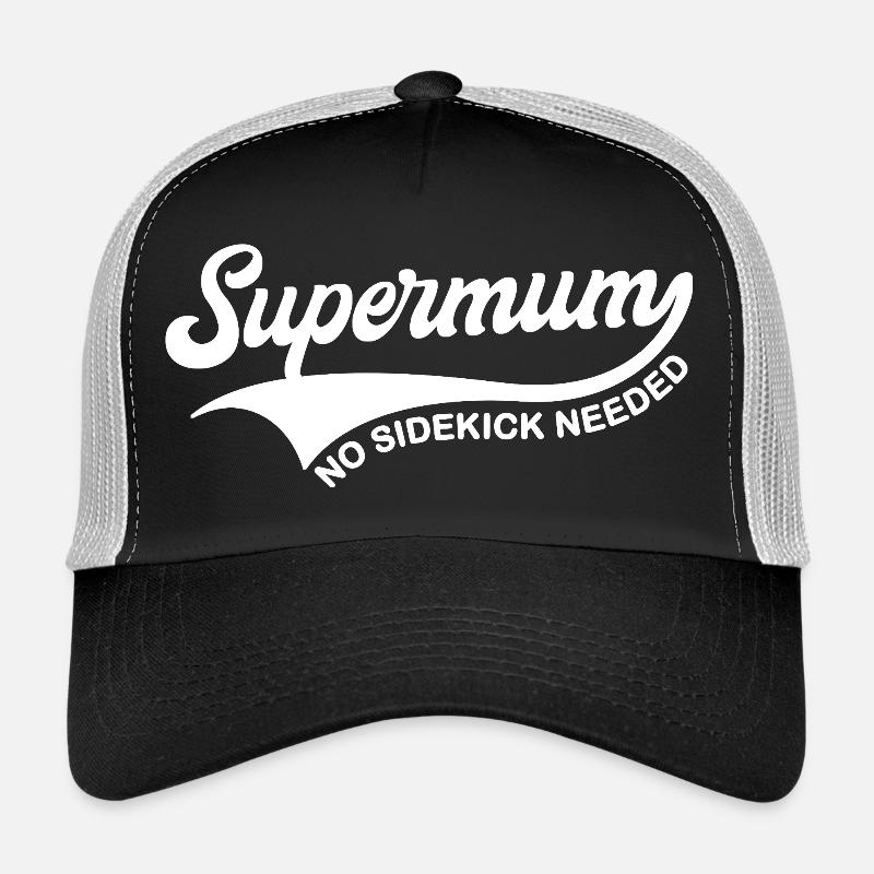 Supermum No Sidekick Needed Trucker Cap