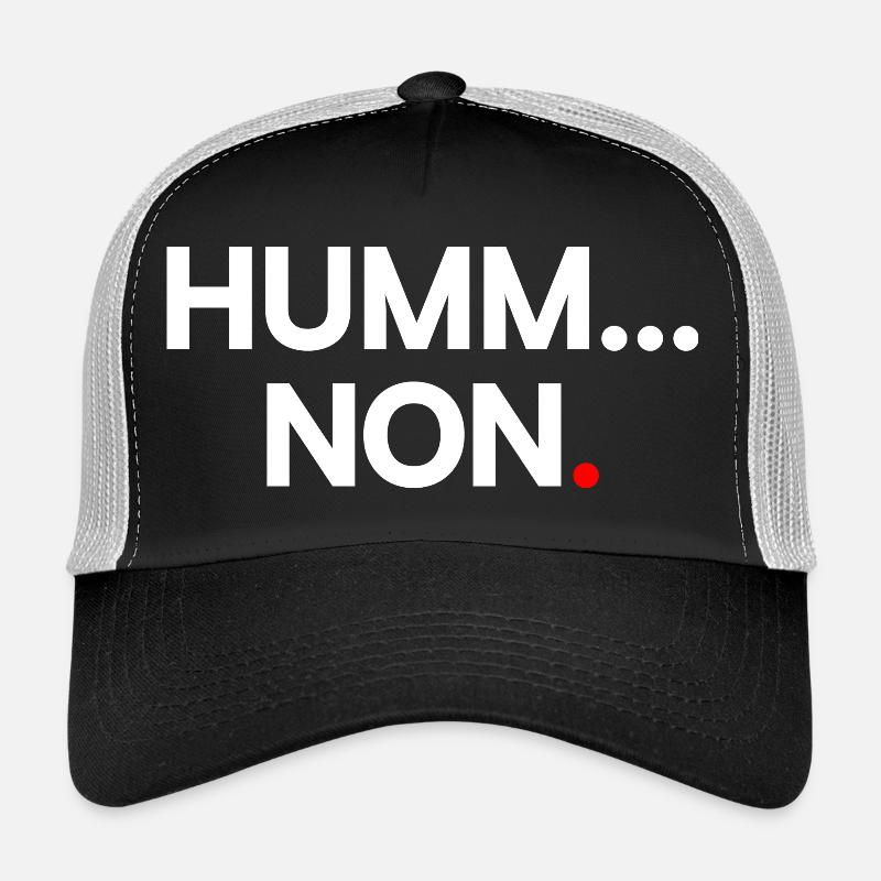 HUMM... NON | Expression humour minimaliste Casquette trucker 