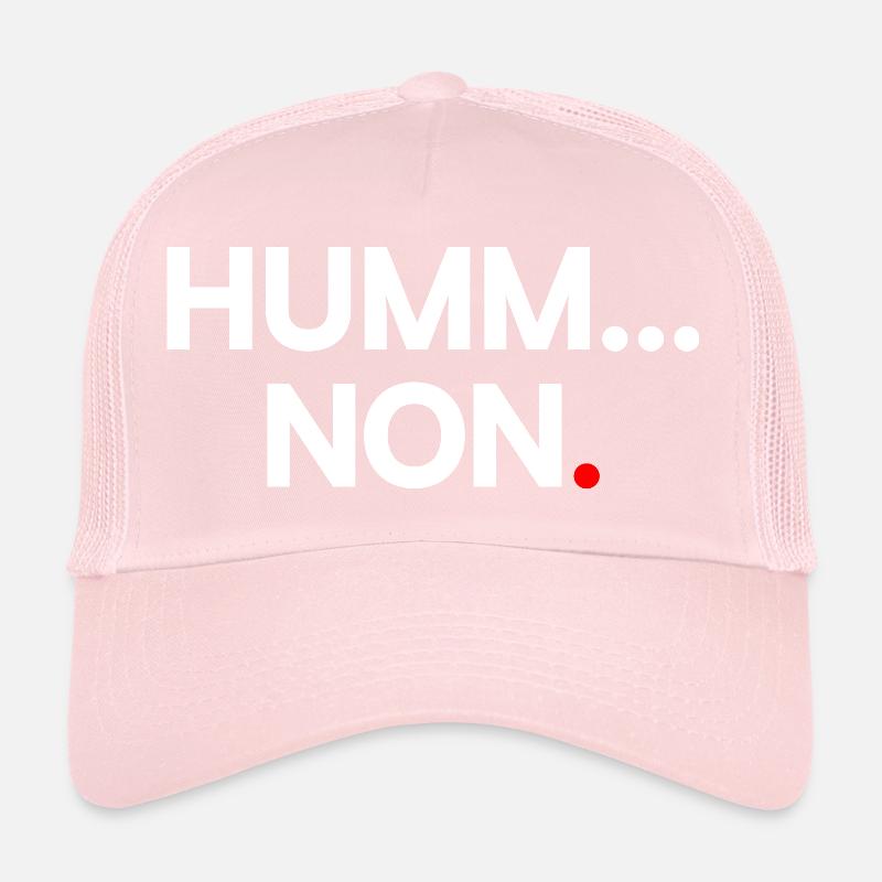 HUMM... NON | Expression humour minimaliste Casquette trucker 