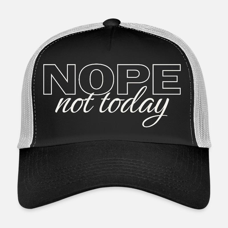 Nope Not Today Shirt – Funny Introvert Saying Tee - Trucker Cap - black/stone grey