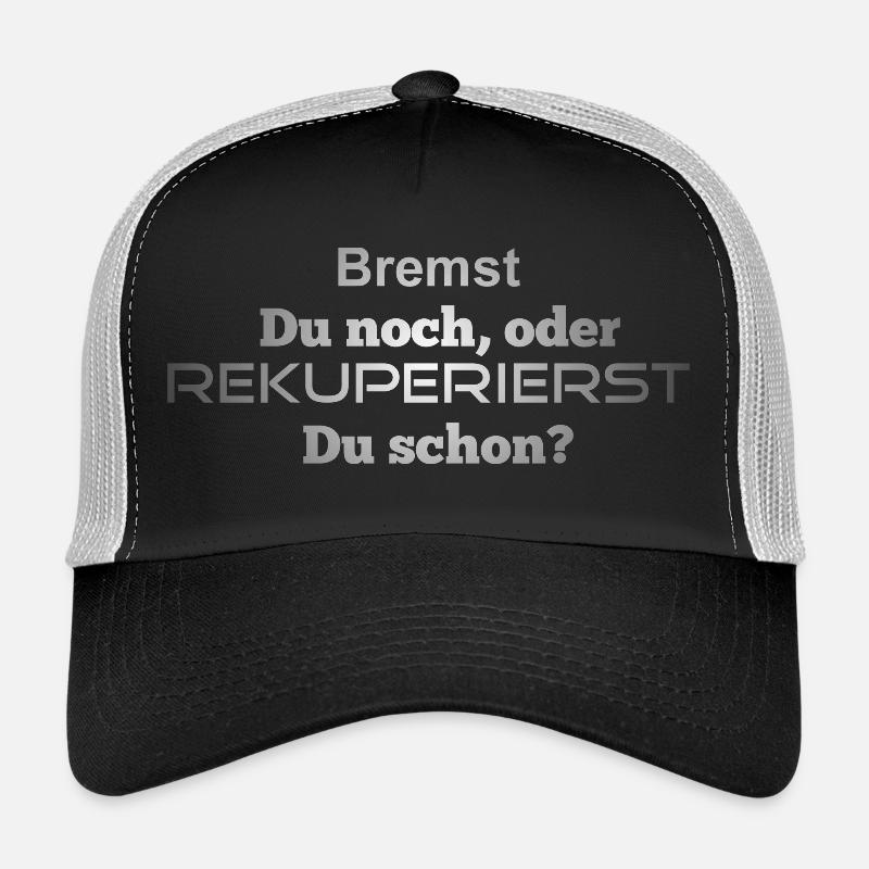 Êtes-vous toujours en train de freiner ou de récupérer? Casquette trucker 