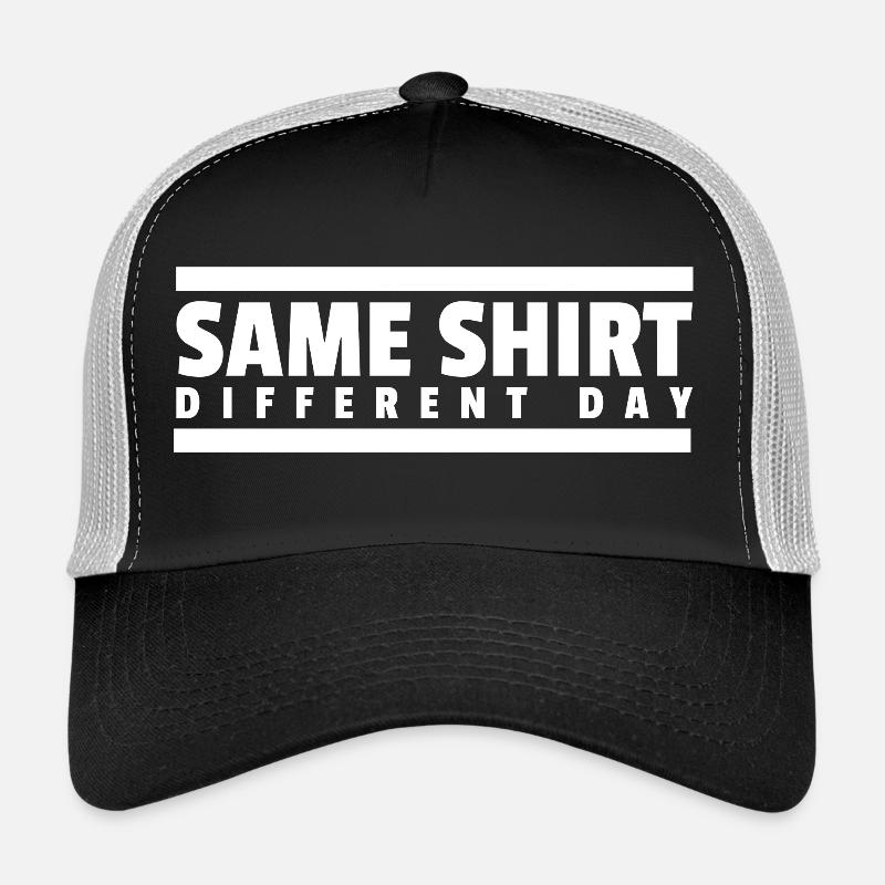 Same Shirt Different Day Geschenk Lustiges TShirt Trucker Cap