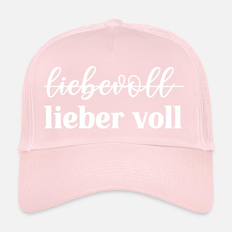 Liebevoll oder lieber voll? Trucker Cap