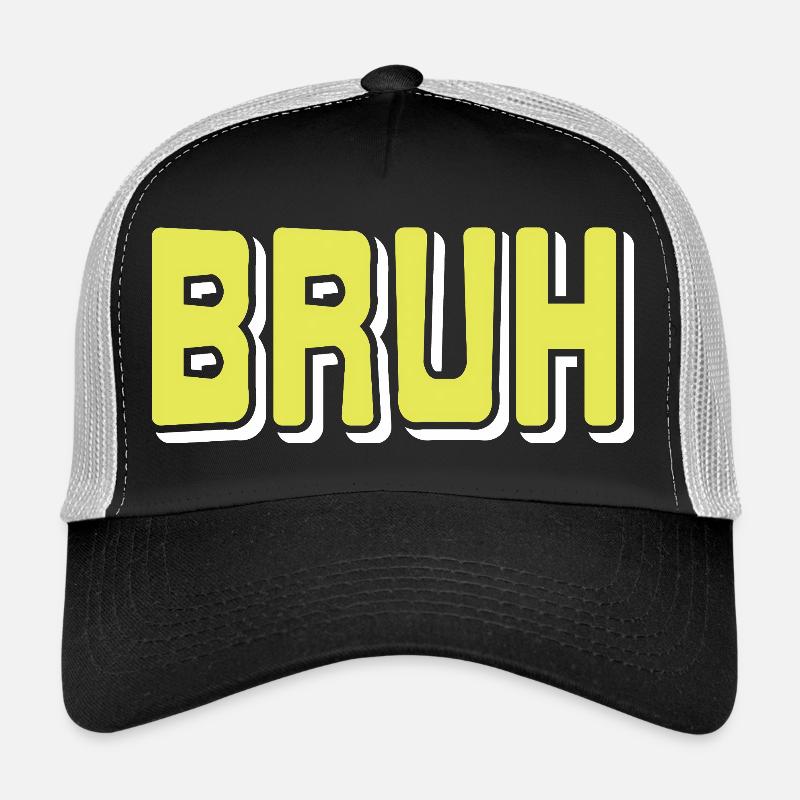 BRUH Meme Réaction Internet Argot Sarcasme Humeur Casquette trucker 