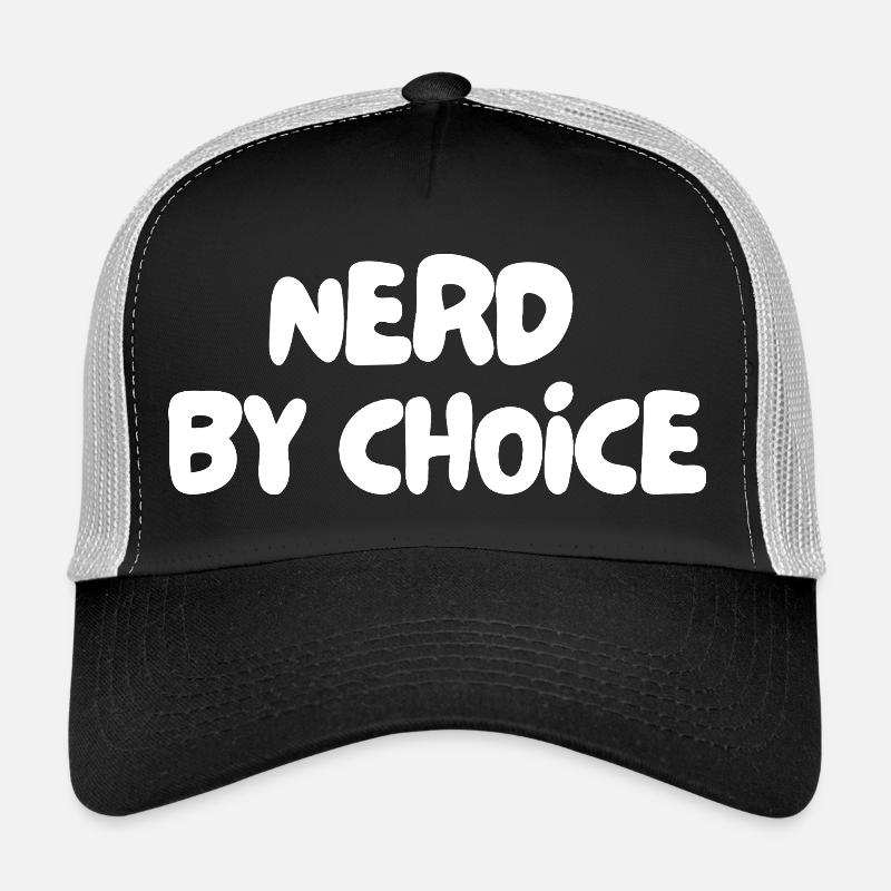 nerd by choice Trucker Cap