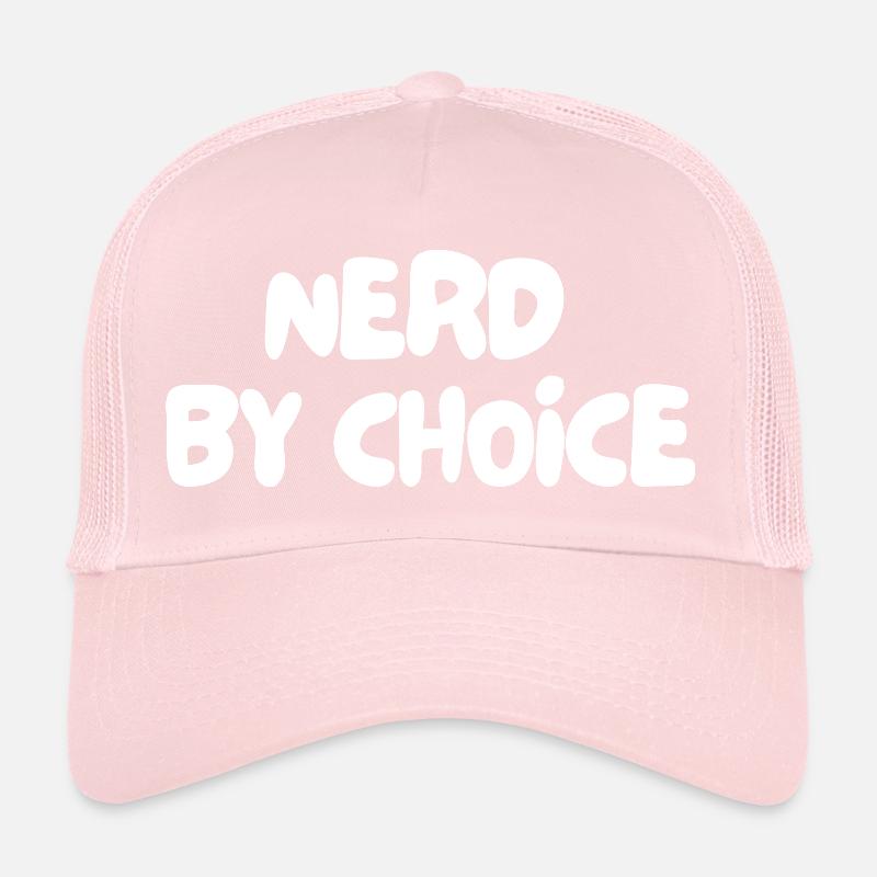 nerd by choice Trucker Cap