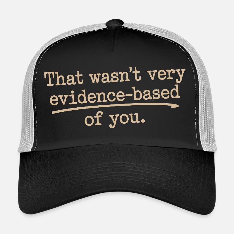 That Wasn't Evidence Based Medicine Lab Nerd Doctor Trucker Cap