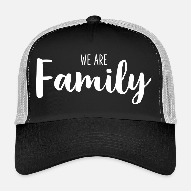 We Are Family – Loving Statement Text Design Trucker Cap