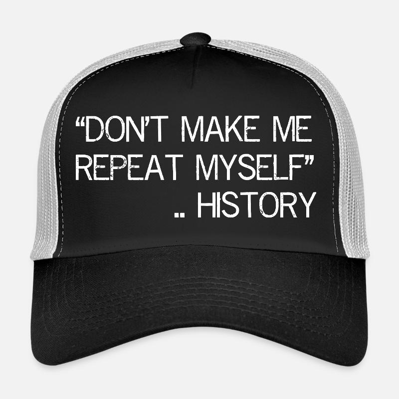Ne me faites pas répéter l’histoire Casquette trucker 