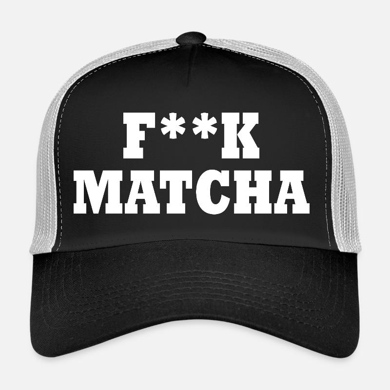 Fuck matcha Trucker Cap
