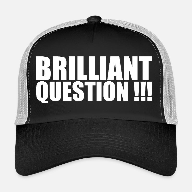 Excellente question Casquette trucker 