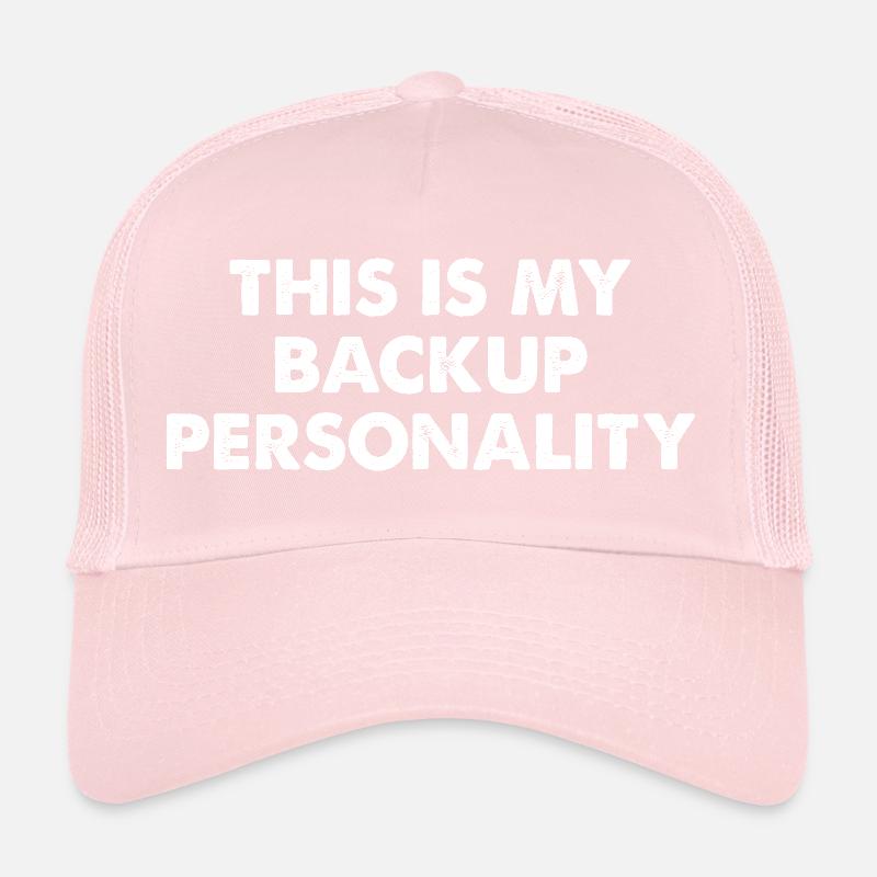 C’est ma personnalité de secours Casquette trucker 