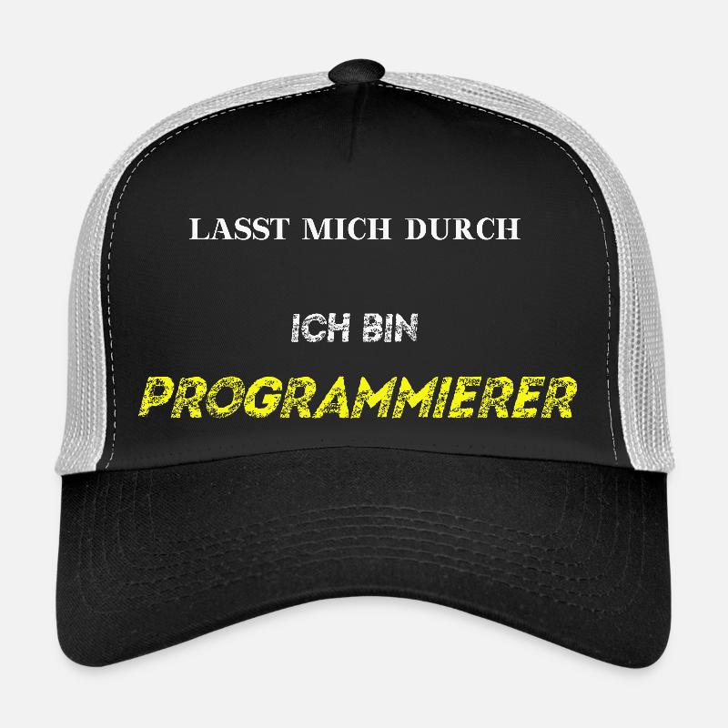 Lasst mich durch, ich bin Programmierer Geschenk Trucker Cap