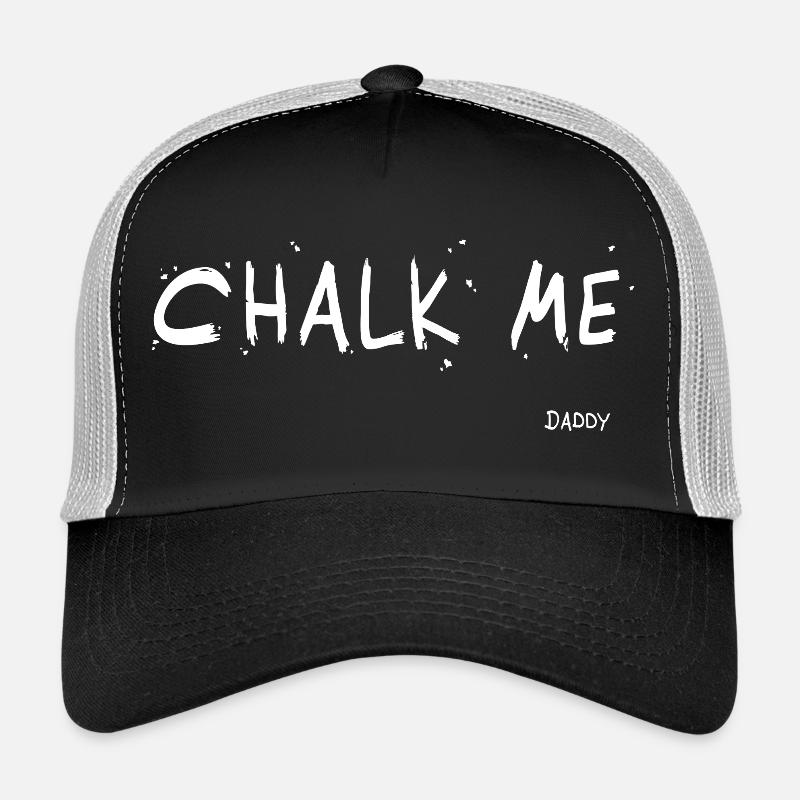 Chalk Me (Daddy) Lettrage - Bloc/ Escalade Jeu de mots Casquette trucker 
