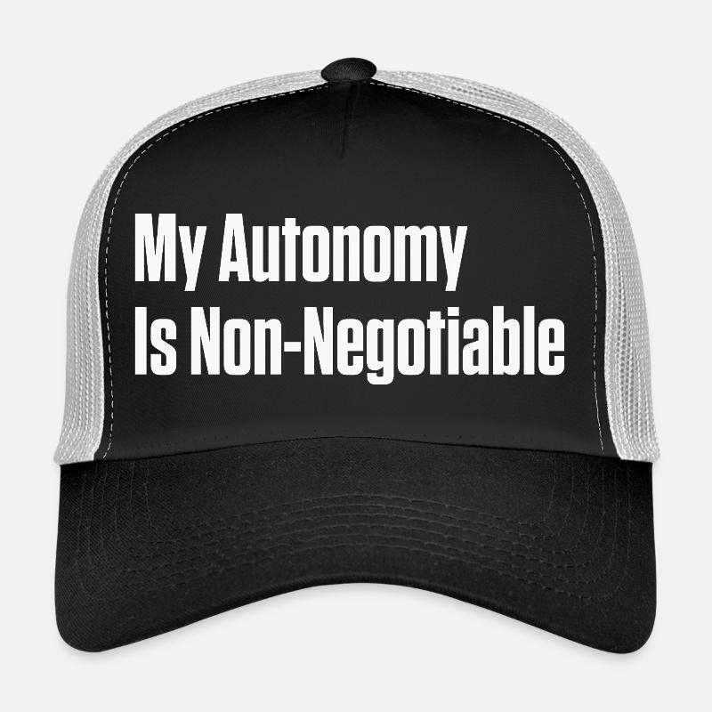 My Autonomy Is Non Negotiable PDA ND - Trucker Cap - black/stone grey