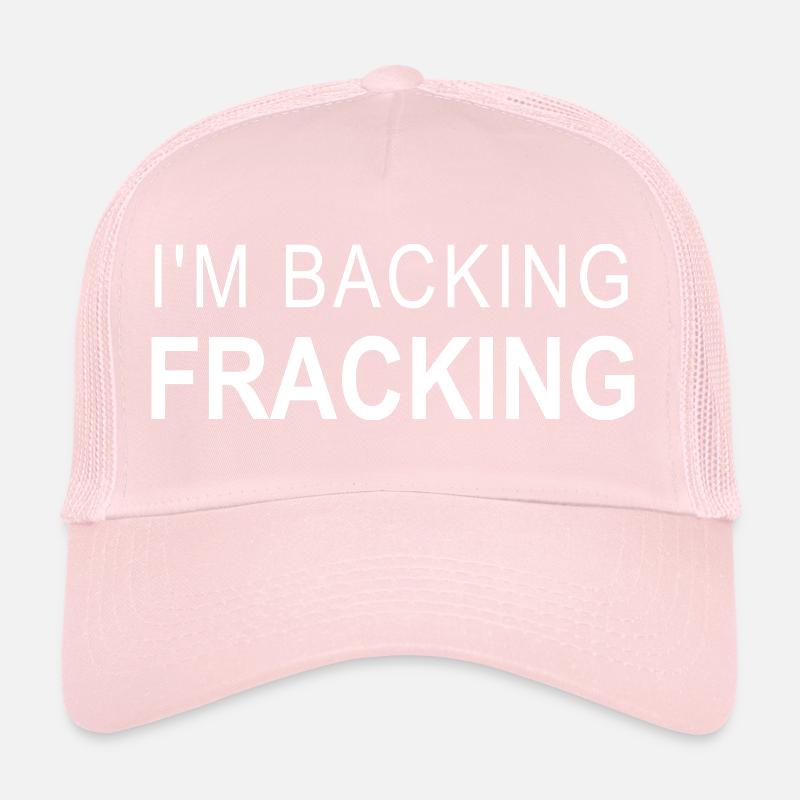 I'm Backing Fracking Design Trucker Cap