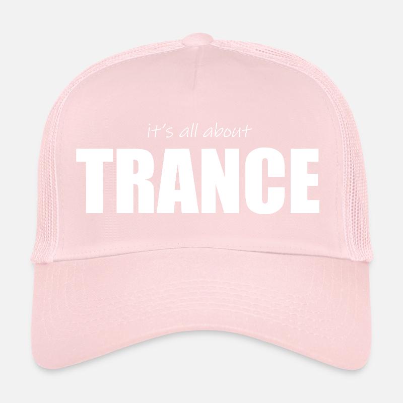 Its all about Trance Trucker Cap