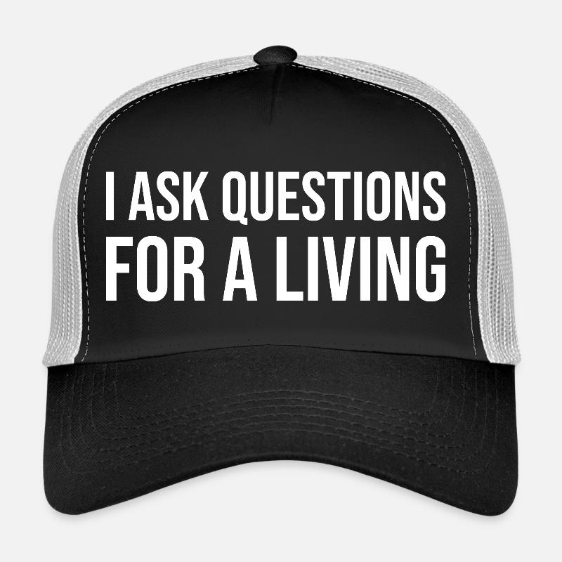 I Ask Questions For A Living - Trucker Cap - black/stone grey